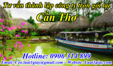 Dịch vụ Tư vấn Thủ tục Thành lập Công ty tại Cần Thơ giá rẻ nhất