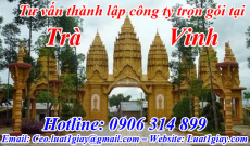 Dịch vụ Tư vấn Thủ tục Thành lập Công ty tại Trà Vinh giá rẻ nhất