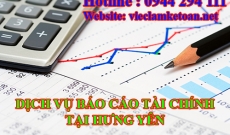 Các bước làm Báo cáo Tài chính vay vốn Ngân hàng tại Hưng Yên