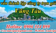 Tư vấn Thủ tục Thành lập Công ty tại Thành phố Vũng Tàu