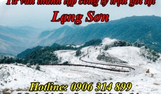 Tư vấn Thủ tục Thành lập Công ty tại Thành phố Lạng Sơn