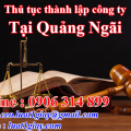Hướng dẫn Thủ tục thành lập công ty tại Quảng Ngãi