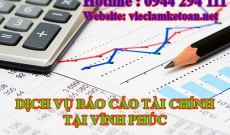 Các bước làm Báo cáo Tài chính vay vốn Ngân hàng tại Vĩnh Phúc