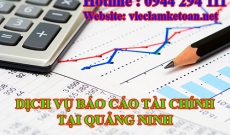 Các bước làm Báo cáo Tài chính vay vốn Ngân hàng tại Quảng Ninh