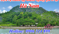 Dịch vụ Tư vấn Thủ tục Thành lập Công ty tại Hà Nam giá rẻ nhất