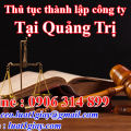 Hướng dẫn Thủ tục thành lập công ty tại Quảng Trị